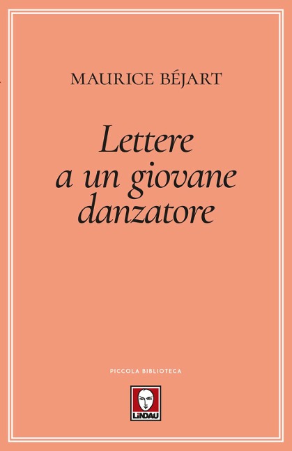 Lettere a un giovane danzatore - Maurice Béjart