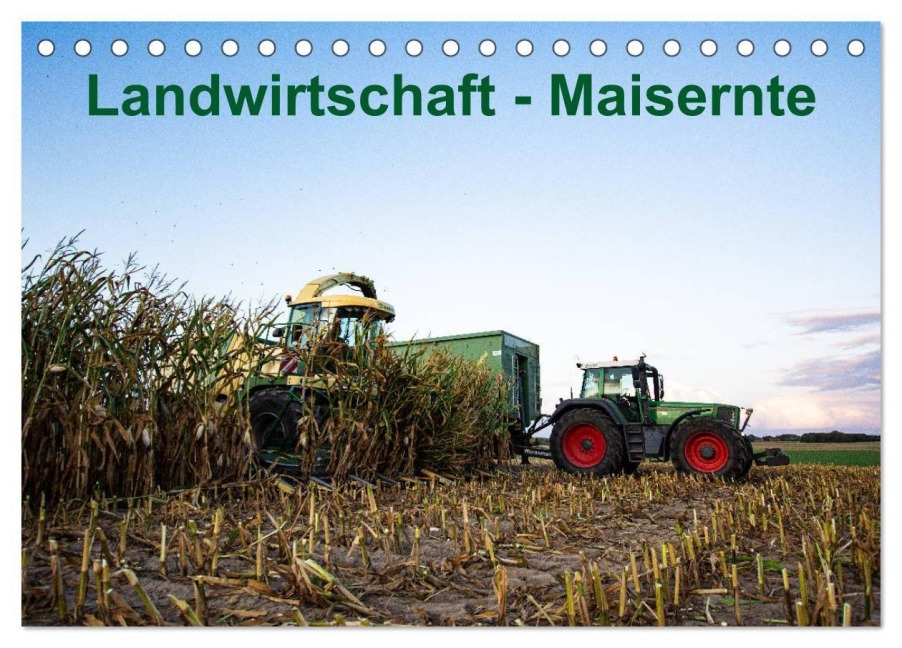 Landwirtschaft - Maisernte (Tischkalender 2027 DIN A5 quer), CALVENDO Monatskalender - Simon Witt