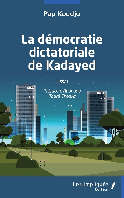 La democratie dictatoriale de Kayaded - Pap Koudjo