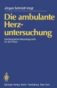Cover-Bild zum Titel 'Die ambulante Herzuntersuchung' von 'J. Schmidt-Voigt'
