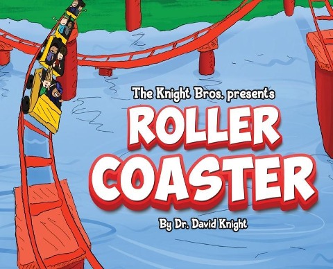 Roller Coaster - David Knight, Bradford Knight