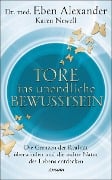 Tore ins unendliche Bewusstsein - Eben Alexander, Karen Newell