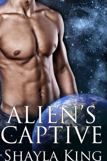 Alien's Captive - Shayla King