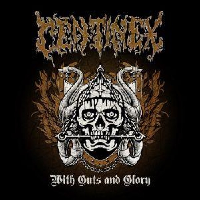 With Guts And Glory - Centinex