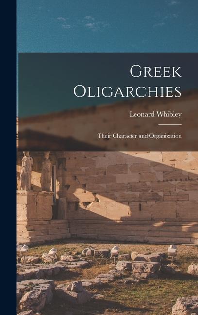 Greek Oligarchies - Leonard Whibley