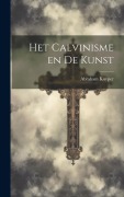 Cover-Bild zum Titel 'Het Calvinisme en de Kunst' von 'Abraham Kuyper'