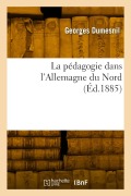 Cover-Bild zum Titel 'La pédagogie dans l'Allemagne du Nord' von 'Georges Dumesnil'