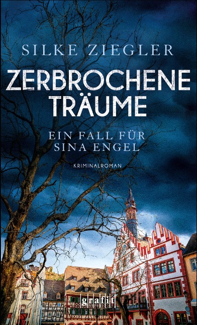 Zerbrochene Träume. Ein Fall für Sina Engel - Silke Ziegler