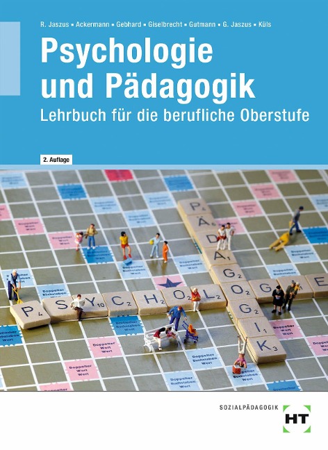 Psychologie und Pädagogik - Andreas Ackermann, Holger Küls, Marion Giselbrecht, Wolfgang Gutmann, Klemens Gebhard