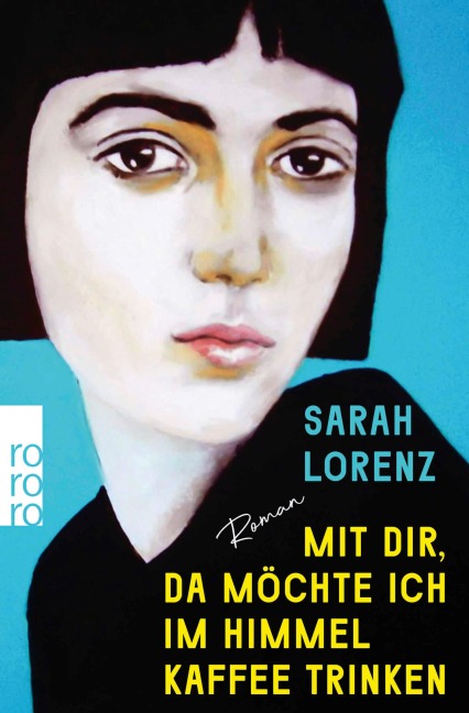 Mit dir, da möchte ich im Himmel Kaffee trinken - Sarah Lorenz