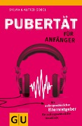 Pubertät für Anfänger - Sylvia Sobel, Alfred Sobel