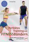 Cover-Bild zum Titel 'Perfektes Training mit Fitnessbändern' von 'Christoph Delp'