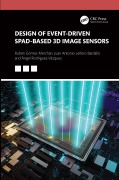 Cover-Bild zum Titel 'Design of Event-Driven SPAD-Based 3D Image Sensors' von 'Rubén Gómez-Merchán, Ángel Rodríguez-Vázquez, Juan Antonio Leñero-Bardallo'