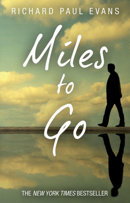 Miles To Go - Richard Paul Evans