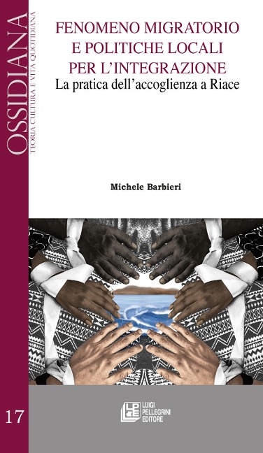 Fenomeno migratorio e politiche locali per l'integrazione. La pratica dell'accoglienza a Riace - Michele Barbieri