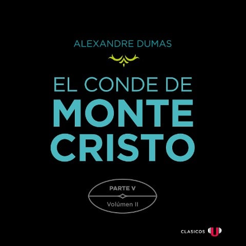 El Conde de Montecristo. Parte V: La Mano de Dios (Volumen II) - Alexandre Dumas