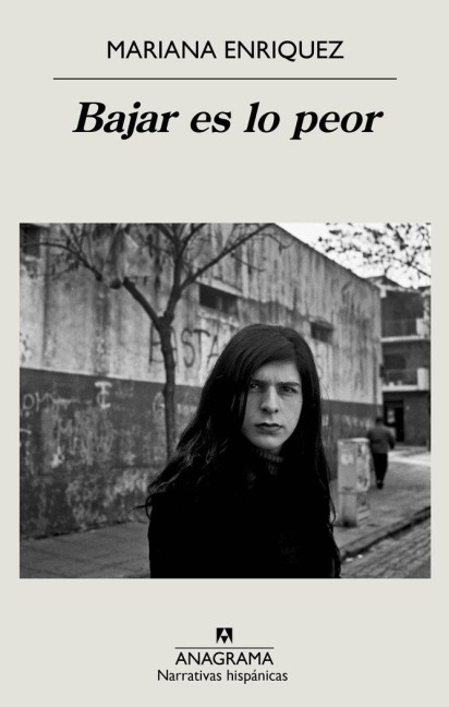 Bajar Es Lo Peor - Mariana Enriquez