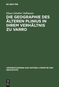 Cover-Bild zum Titel 'Die Geographie des älteren Plinius in ihrem Verhältnis zu Varro' von 'Klaus Günther Sallmann'