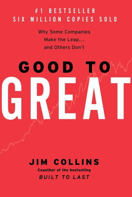 Good to Great - Jim Collins