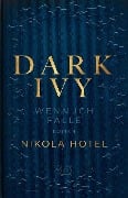 Dark Ivy - Wenn ich falle - Nikola Hotel