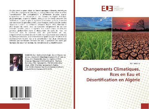 Changements Climatiques, Rces en Eau et Désertification en Algérie - Ali Dakiche
