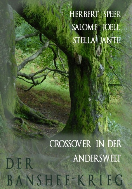 Der Banshee-Krieg - Stella Jante, Salomè Joell, Herbert Speer