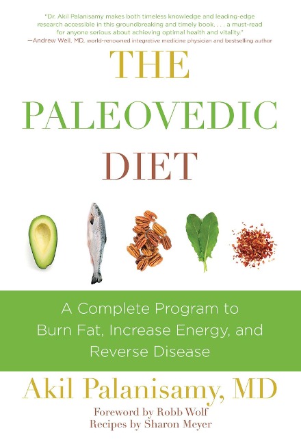 The Paleovedic Diet - Akil Palanisamy