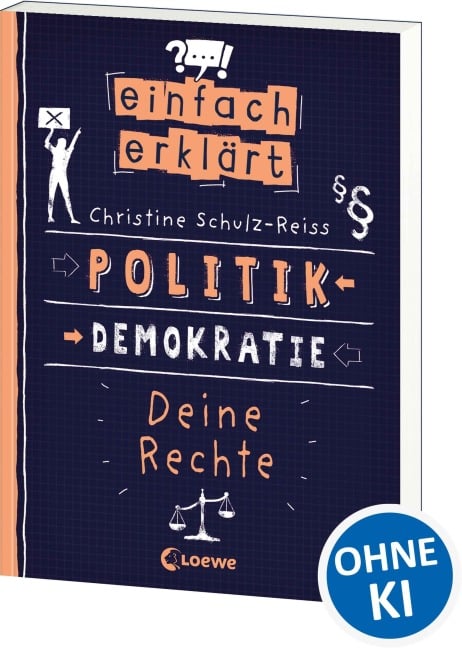 Einfach erklärt - Politik - Demokratie - Deine Rechte - Christine Schulz-Reiss