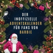 Cover-Bild zum Titel 'Der inoffizielle Adventskalender für Fans von Barbie' von 'Marie Schmid'