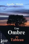 Cover-Bild zum Titel 'Une Ombre au Tableau' von 'Agathe Métais'