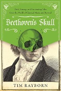 Cover-Bild zum Titel 'Beethoven's Skull' von 'Tim Rayborn'