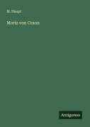 Cover-Bild zum Titel 'Moriz von Craon' von 'M. Haupt'