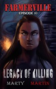 Cover-Bild zum Titel 'Farmerville Episode 10: A Legacy of Killing' von 'Marty Martin'