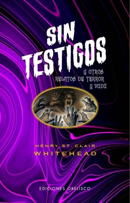 Sin Testigos Y Otros Relatos de Terror Y Vudu - S Whitehead Henry