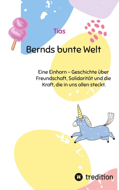 Bernds bunte Welt - Tias