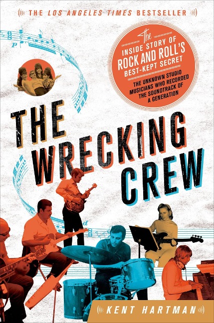 The Wrecking Crew - Kent Hartman