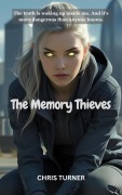 Cover-Bild zum Titel 'The Memory Thieves' von 'Chris Turner'