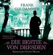 Cover-Bild zum Titel 'Die Bestie von Dresden. Kriminalrat Gustav Heller 3' von 'Frank Goldammer'