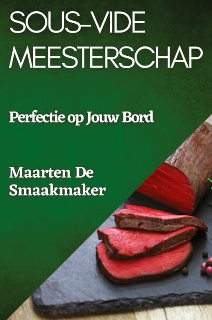 Sous-Vide Meesterschap - Maarten de Smaakmaker