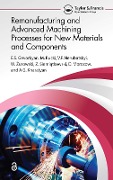 Cover-Bild zum Titel 'Remanufacturing and Advanced Machining Processes for New Materials and Components' von '¿. S. Gevorkyan, M. Rucki, V. P. Nerubatskyi, W. Zurowski, Z. Siemiatkowski'