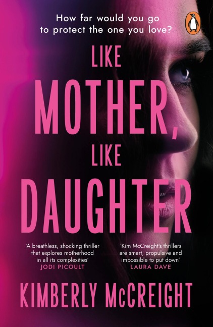 Like Mother, Like Daughter - Kimberly McCreight
