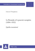 Cover-Bild zum Titel 'Le Rwanda et le pouvoir européen (1894-1952)' von 'Innocent Nsengimana'