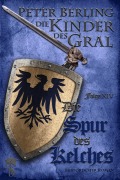 Cover-Bild zum Titel 'Die Spur des Kelches' von 'Peter Berling'