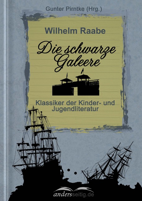 Die schwarze Galeere - Wilhelm Raabe