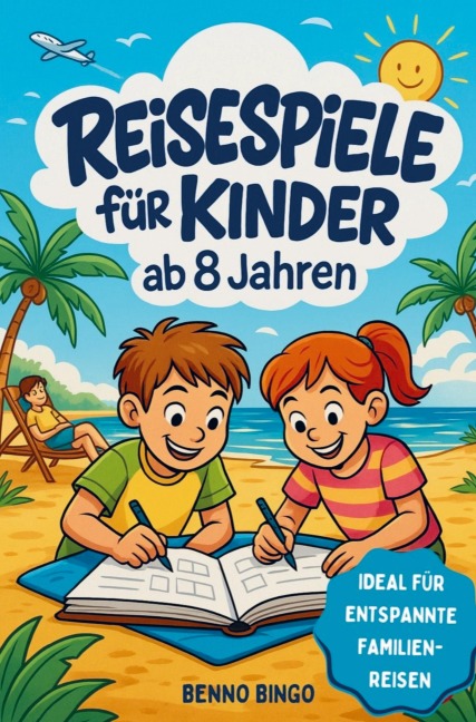 Reisespiele für Kinder ab 8 Jahren | Rätsel, Spiele & kreative Aufgaben für Autofahrt, Flugzeug & Zug - Benno Bingo