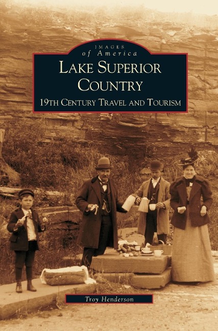 Lake Superior Country - Troy Henderson, T. Henderson