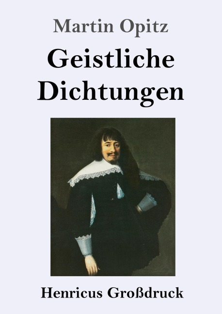Geistliche Dichtungen (Großdruck) - Martin Opitz