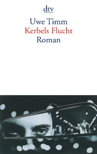 Kerbels Flucht - Uwe Timm