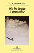 Cover-Bild zum Titel 'No Ha Lugar a Proceder' von 'Claudio Magris'