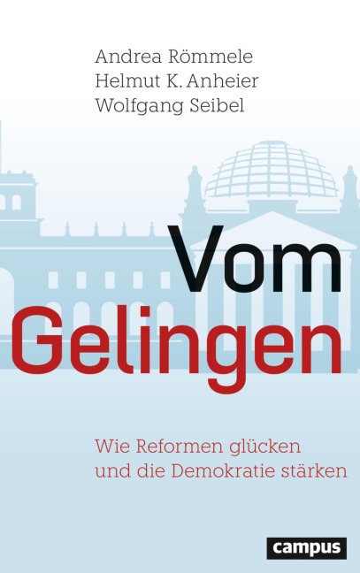 Vom Gelingen - Andrea Römmele, Helmut Anheier, Wolfgang Seibel
